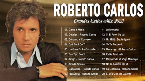 las mejores canciones de roberto carlos|roberto carlos 30 grandes canciones.